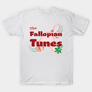 The Fallopian Tunes T-Shirt